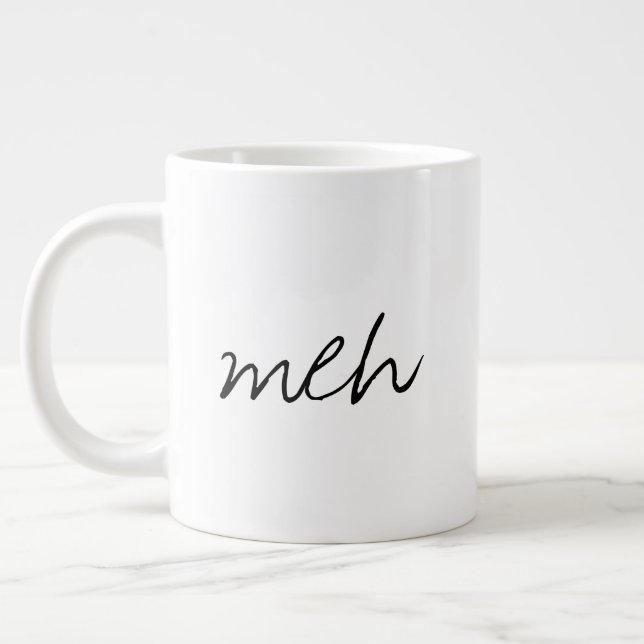 Handwritten Meh Funny Jumbo Large Coffee Mug (Left)