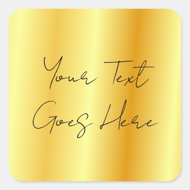Handwritten Script Faux Gold Add Your Text Here Square Sticker (Front)