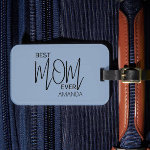 Handwritten Script Minimalist Best Mum Ever Luggage Tag