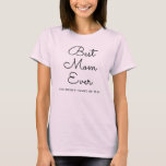 Handwritten Womens Modern Stylish Best Mum Ever T-Shirt<br><div class="desc">Upload Your Image Photo Picture Handwritten Script Trendy Cute Elegant Modern Template Clothing Apparel Template Best Mum Ever Womens Basic Pale Pink T-Shirt.</div>