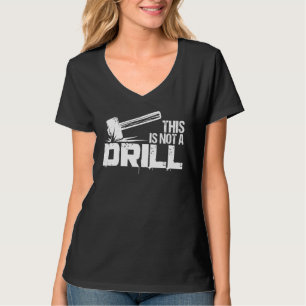 Handy Guys This Is Not A Drill Handymen T-Shirt