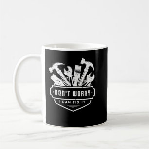 Handyman Funny Don't Worry I Can Fix It Plumber El Coffee Mug