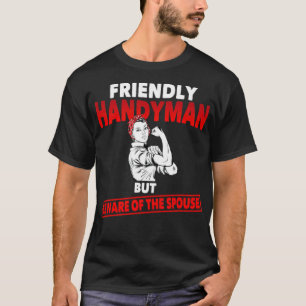 Handyman Gift Men Women Marriage pastries baked go T-Shirt