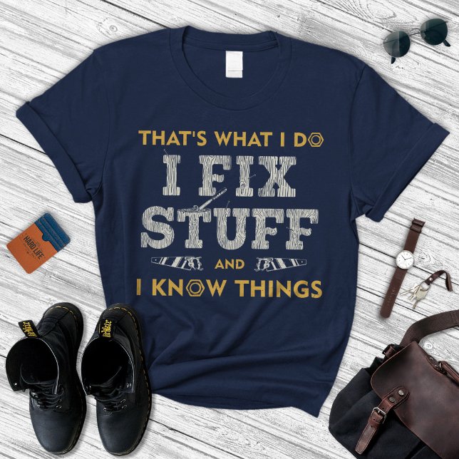Handyman Gifts, Garage Shirt, I Fix Stuff  T-Shirt (Creator Uploaded)
