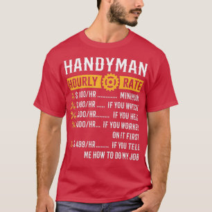 Handyman Hourly Rate  Funny Handyman Gifts  T-Shirt