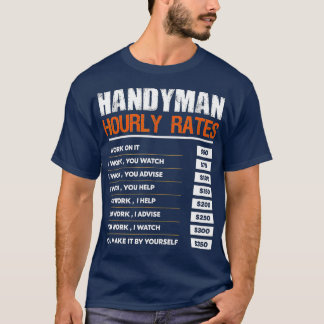 Handyman Hourly Rate Gift Funny Handyman Labor Rat T-Shirt