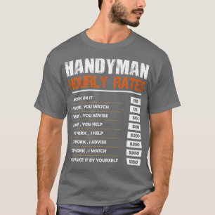 Handyman Hourly Rate Gift Funny Handyman Labour Ra T-Shirt