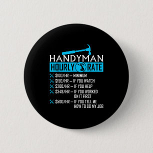 Handyman Hourly Rate Humor Carpenter Funny Handy M 6 Cm Round Badge