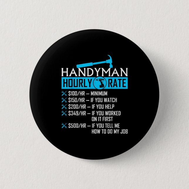 Handyman Hourly Rate Humor Carpenter Funny Handy M 6 Cm Round Badge (Front)