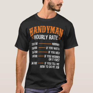 Handyman Hourly Rate - Repair Worker Handyman Main T-Shirt