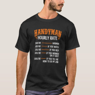 Handyman Hourly Rate Repair Worker Handyman Maint T-Shirt