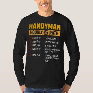 Handyman Repairman Helper Carpenter Hourly Labour T-Shirt