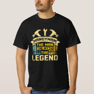 Handyman The Man The Myth The Legend T-Shirt
