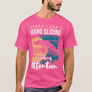 Hang Gliding Attention - Best Funny Sayings Quotes T-Shirt