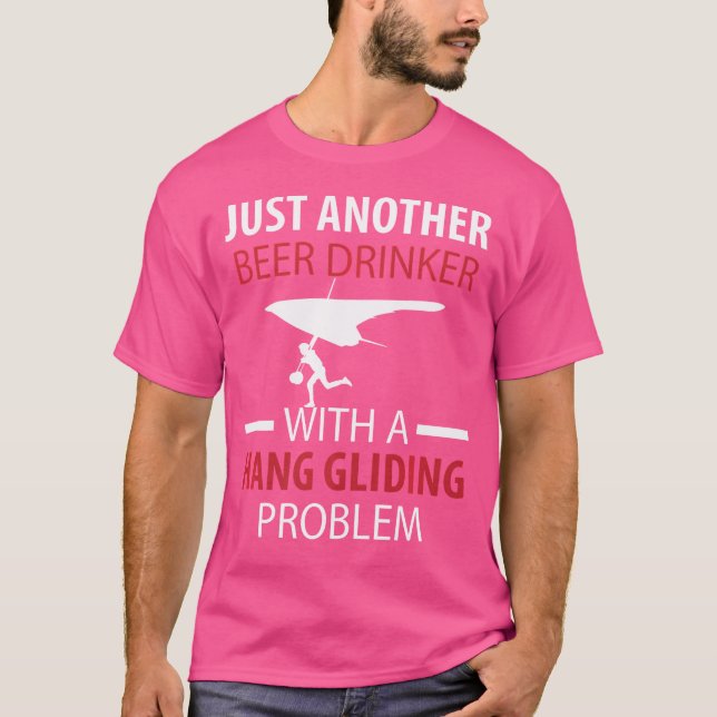 Hang Gliding Just Another Beer Drinker T-Shirt (Front)