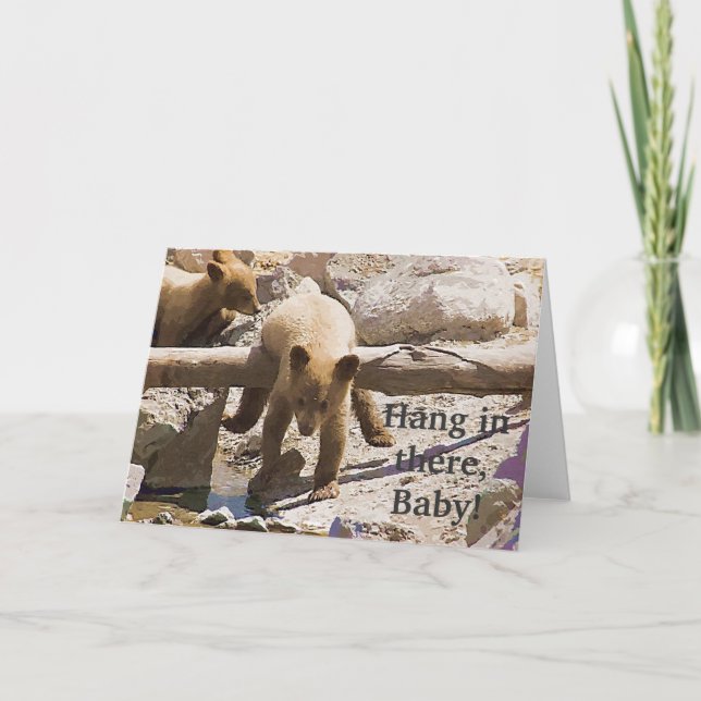 Hang in there Baby! Card (Front)