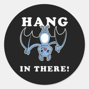 Hang In There Bat - Funny Bat Halloween Pun Classic Round Sticker