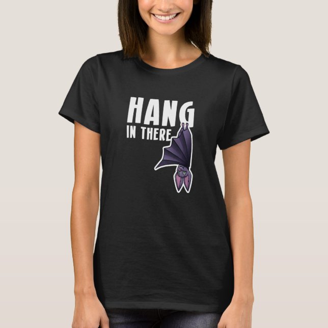 Hang In There Bat vampire   T-Shirt (Front)