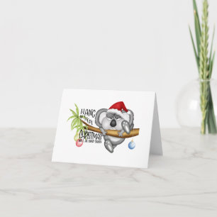 Hang in there, Christmas will be over soon Card
