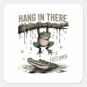 Hang In There It Gets Worse – Funny Frog & Crocodi Square Sticker