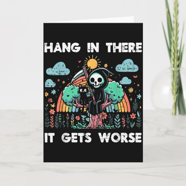 Hang In There It Gets Worse Funny Saying Meme Men  Card (Front)