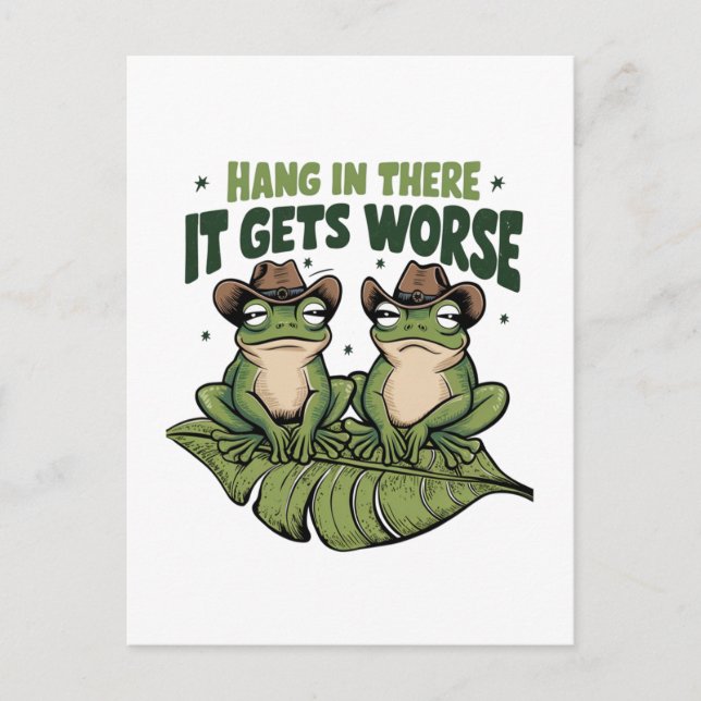 Hang in there, It gets worse Holiday Postcard (Front)