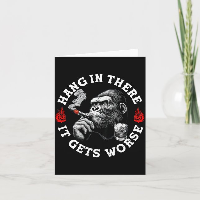 Hang In There It Gets Worse Sarcastic Humor Monkey Card (Front)