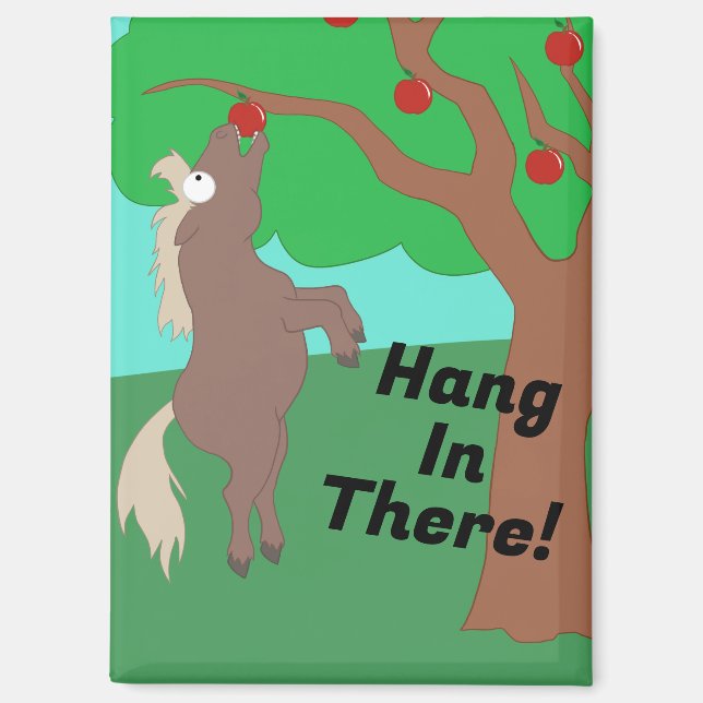 Hang In There! Magnet (Front)