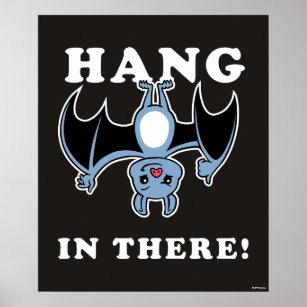 Hang In There Poster