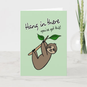 Hang in there sloth card