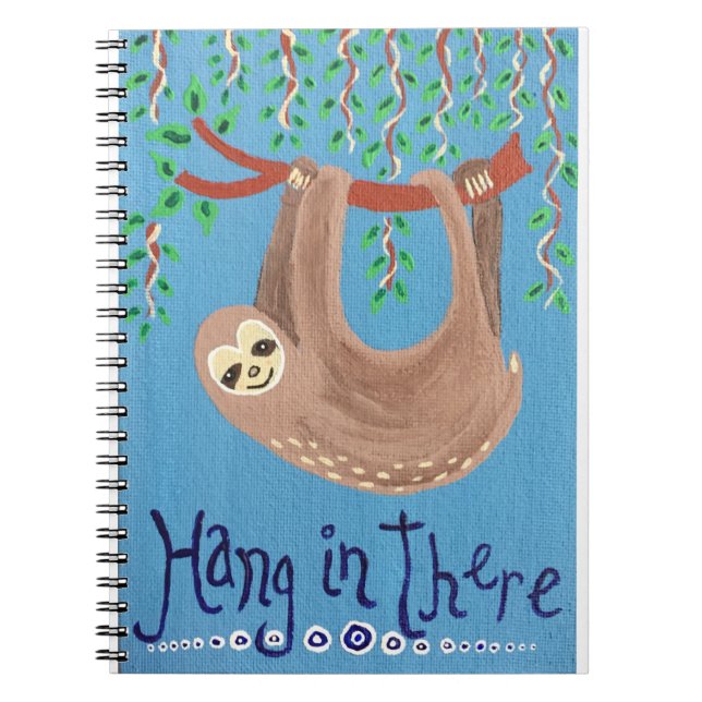 "Hang in There" Sloth Spiral Notebook (Front)
