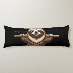 "Hang in There": Sloth's Encouraging Words  Body Cushion