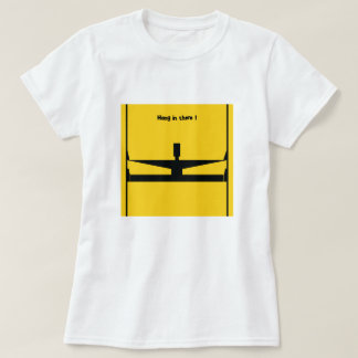 Hang in there ! T-Shirt