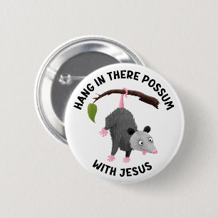 Hang in there with Jesus cute possum christian 6 Cm Round Badge