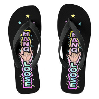 Hang Loose Flip Flops