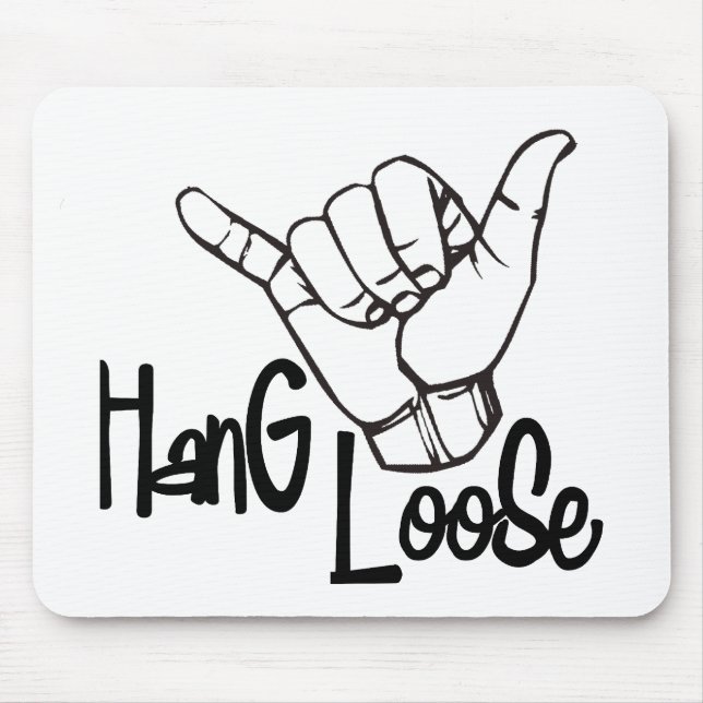 Hang Loose Mouse Mat (Front)