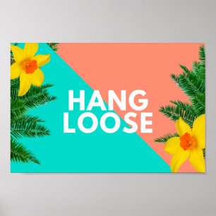 HANG  LOOSE POSTER