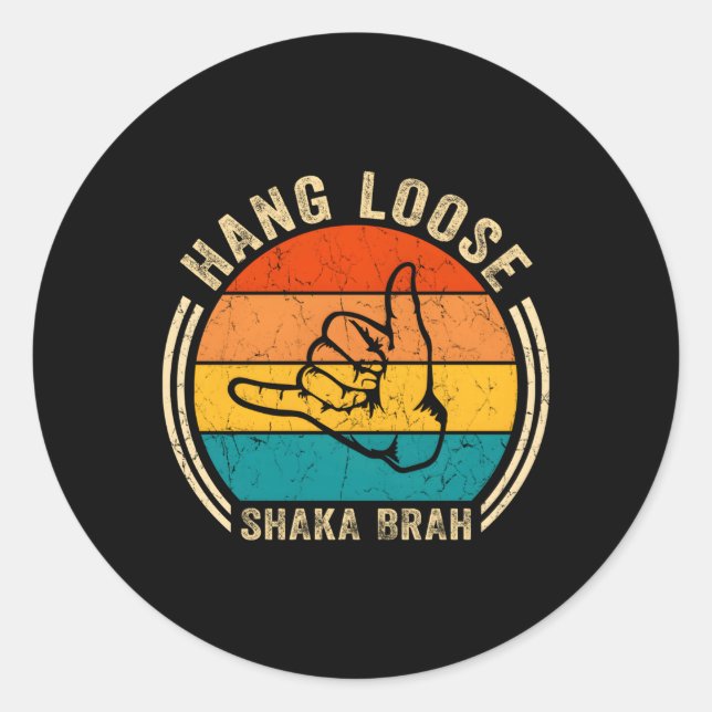 Hang Loose Shaka Brah Hand Sign Surfer S Surfing H Classic Round Sticker (Front)