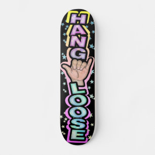 Hang loose skateboard
