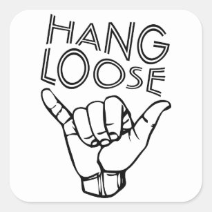 Hang Loose Square Sticker