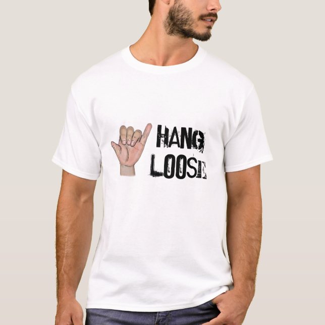 Hang loose T-Shirt (Front)