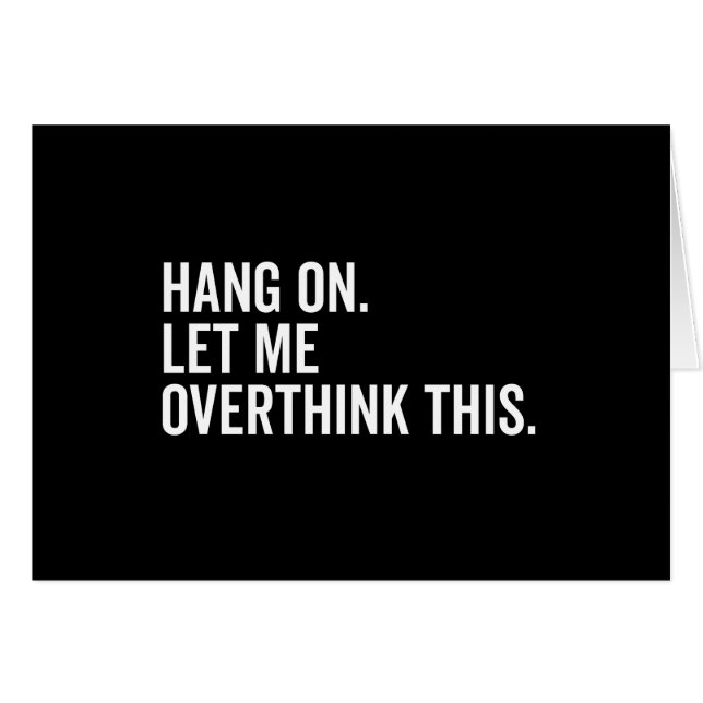 Hang on. Let me overthink this. (Front Horizontal)