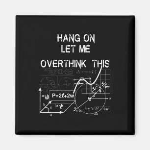 hang on let me overthink this back to School Math Magnet