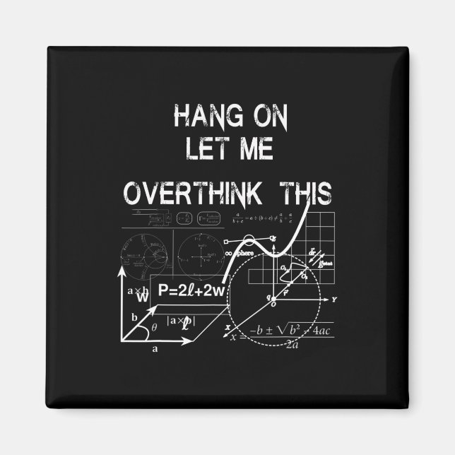 hang on let me overthink this back to School Math  Magnet (Front)