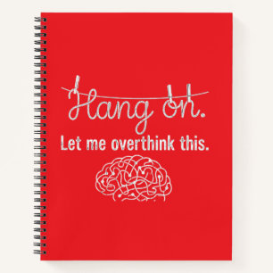 Hang on. Let me overthink this. Notebook