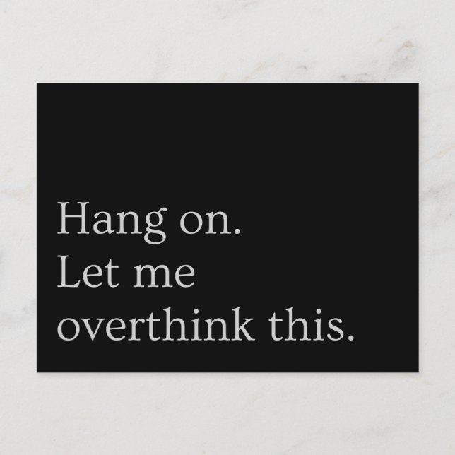 Hang on. Let me overthink this. Postcard (Front)
