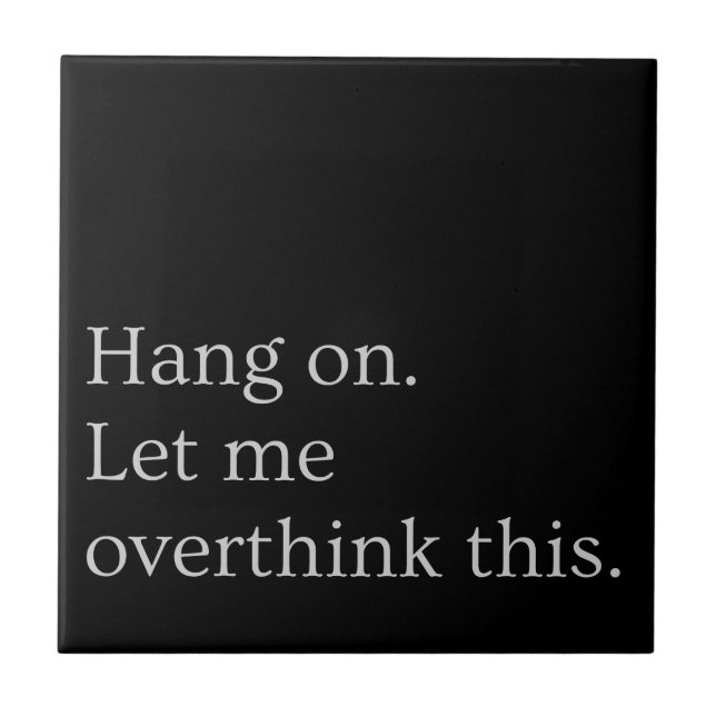 Hang on. Let me overthink this. Tile (Front)