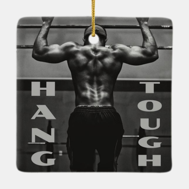 Hang Tough Muscle Man Workout Gym Ceramic Ornament (Back)