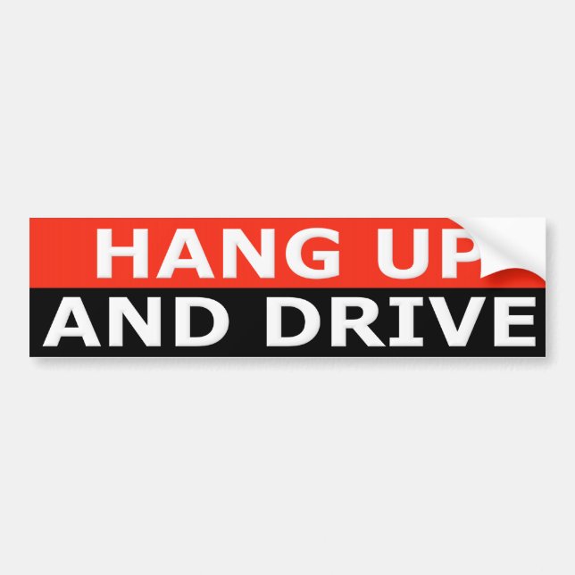 Hang Up And Drive Bumper Sticker (Front)