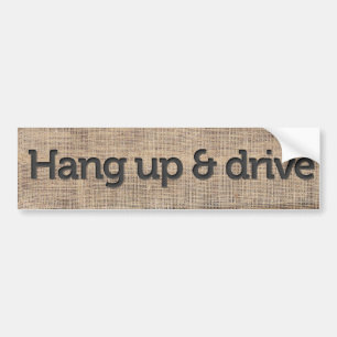 Hang up and drive bumper sticker
